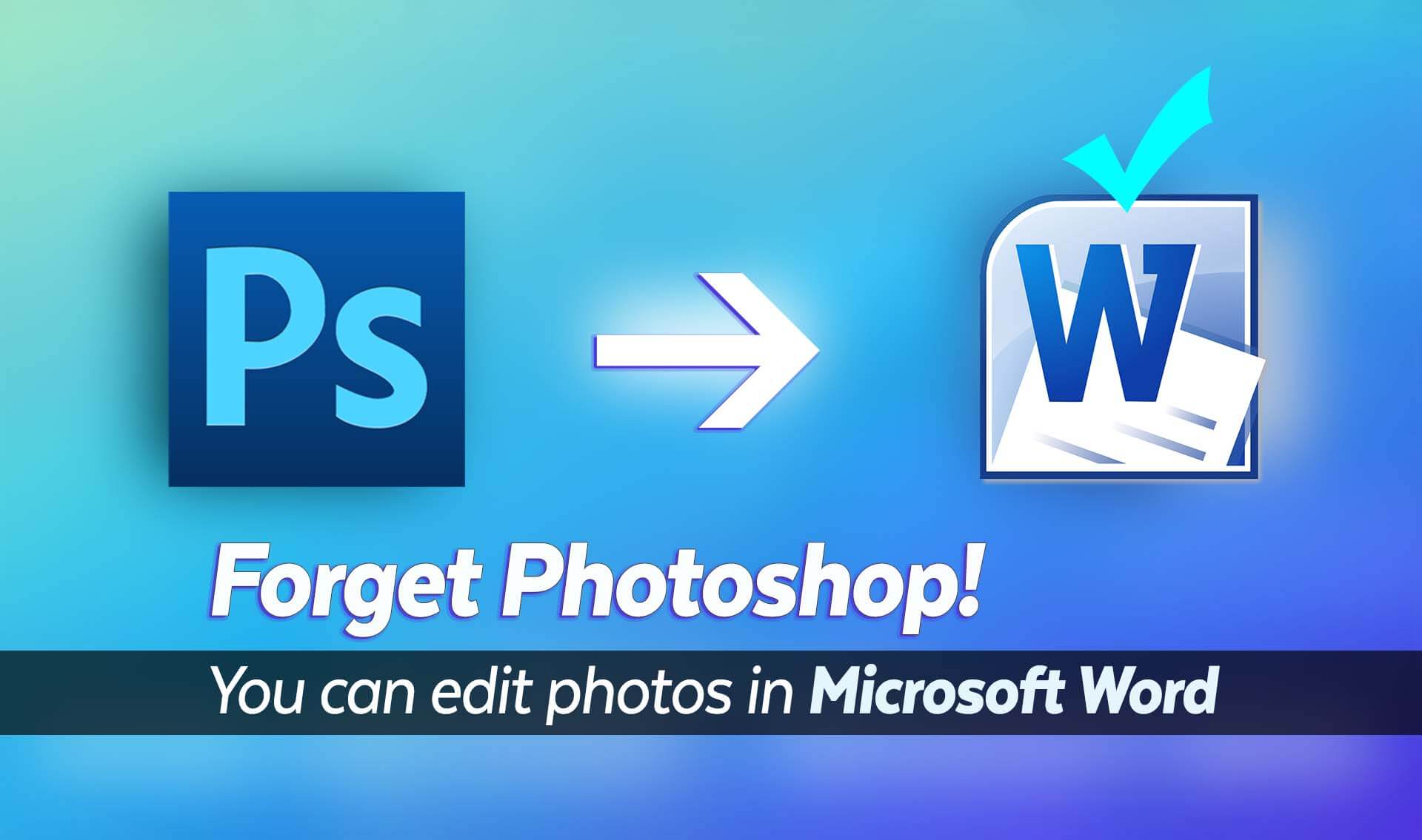 Forget Photoshop You Can Edit Photos In Microsoft Word Simple But How