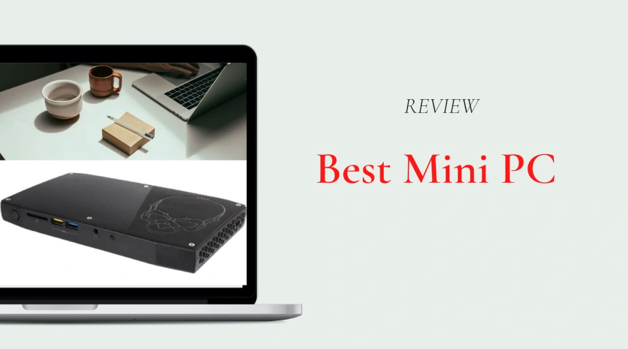 Best mini pc suggestions