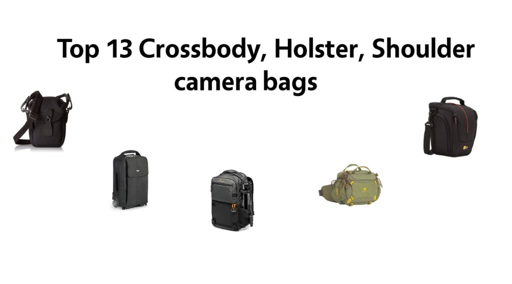 Top 13 Crossbody, Holster, Shoulder camera bags in 2023